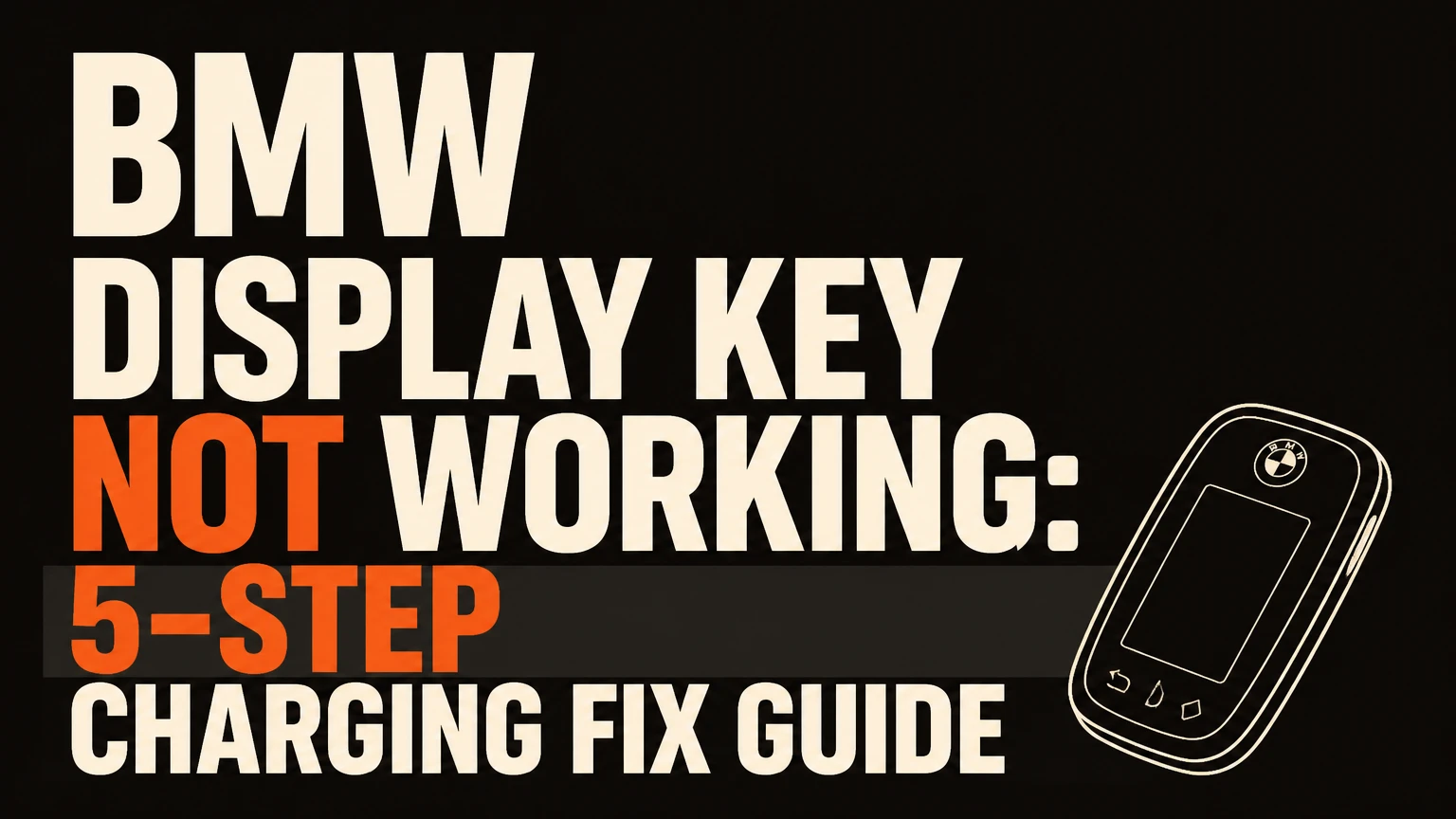 bmw display key not working 5 step charging fix guide