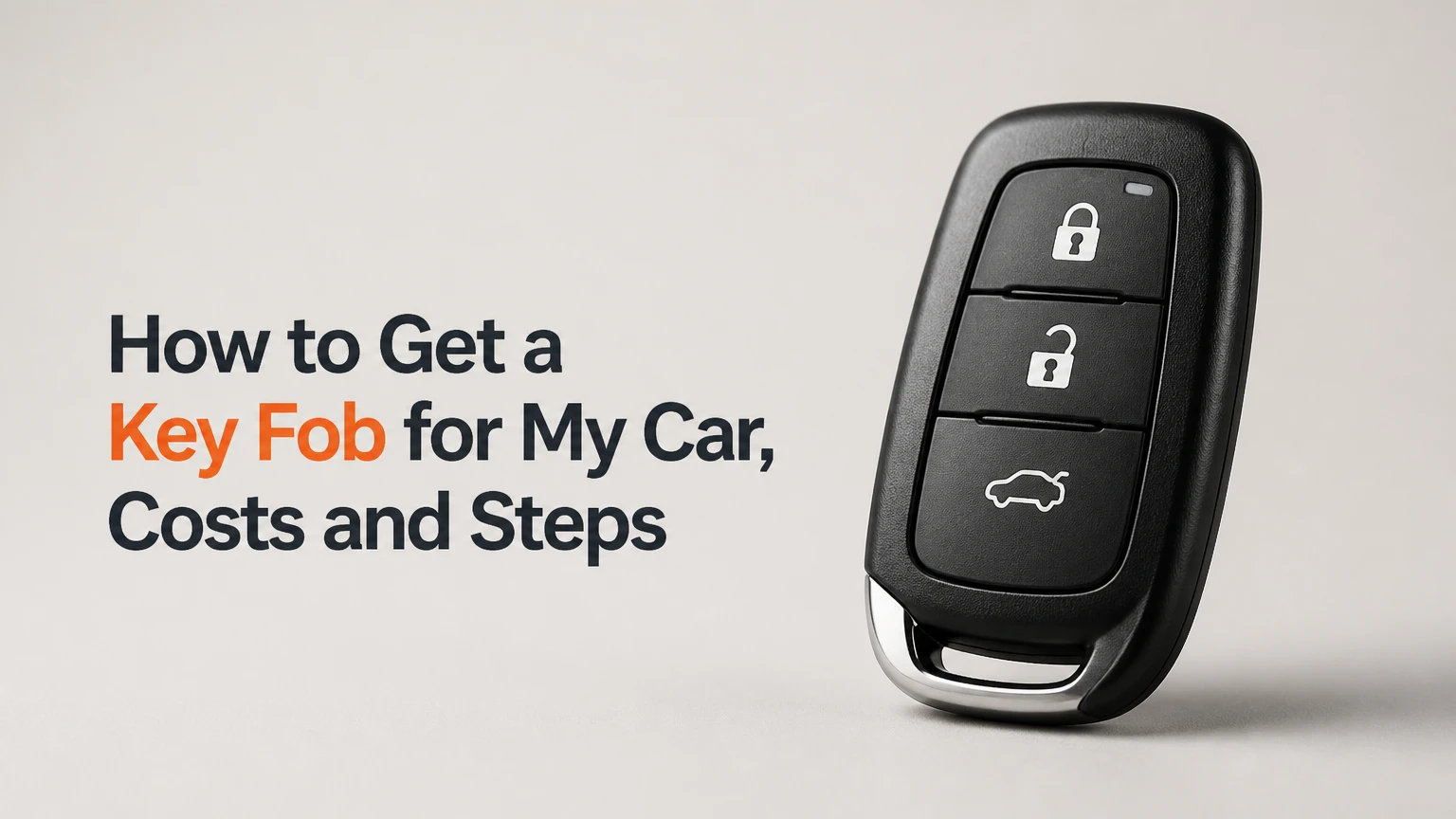 how to get a key fob for my car costs and steps