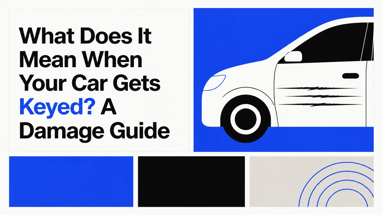 what does it mean when your car gets keyed a damage guide